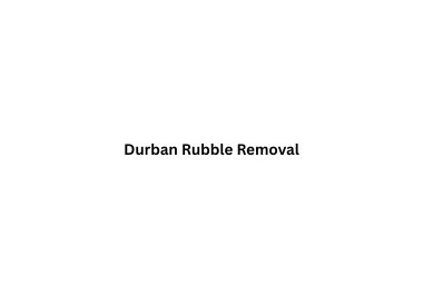 Durban Rubble Removal 